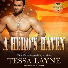 A Hero's Haven: Resolution Ranch Audiobook, by Tessa Layne