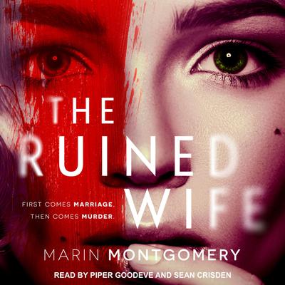The Ruined Wife: Psychological Thriller Audiobook, by Marin Montgomery