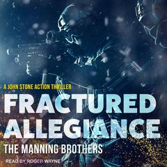 Fractured Allegiance Audiobook, by Allen Manning