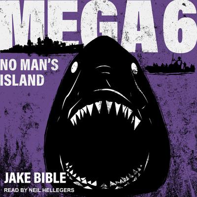 Mega 6: No Man's Island Audiobook, by 