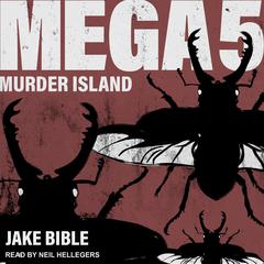Mega 5: Murder Island Audiobook, by Jake Bible