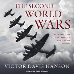 The Second World Wars: How the First Global Conflict Was Fought and Won Audiobook, by 