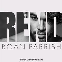 Rend Audiobook, by Roan Parrish