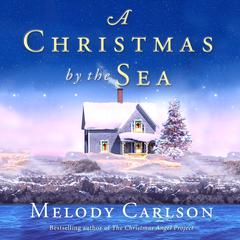 A Christmas by the Sea Audiobook, by Melody Carlson