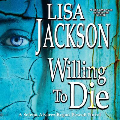 Willing to Die Audiobook, by Lisa Jackson