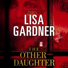 The Other Daughter: A Novel Audiobook, by Lisa Gardner