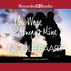 You Were Always Mine Audiobook, by Nicole Baart
