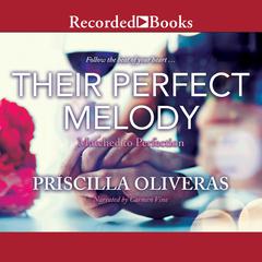 Their Perfect Melody Audiobook, by Priscilla Oliveras