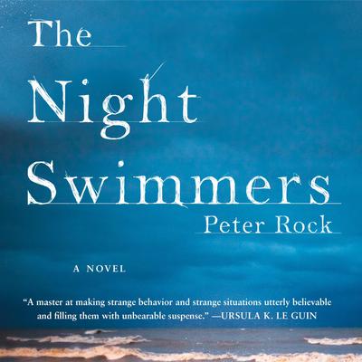 The Night Swimmers Audiobook, by Peter Rock