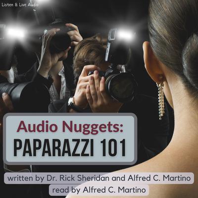 Audio Nuggets: Paparazzi 101 Audiobook, by Alfred C. Martino