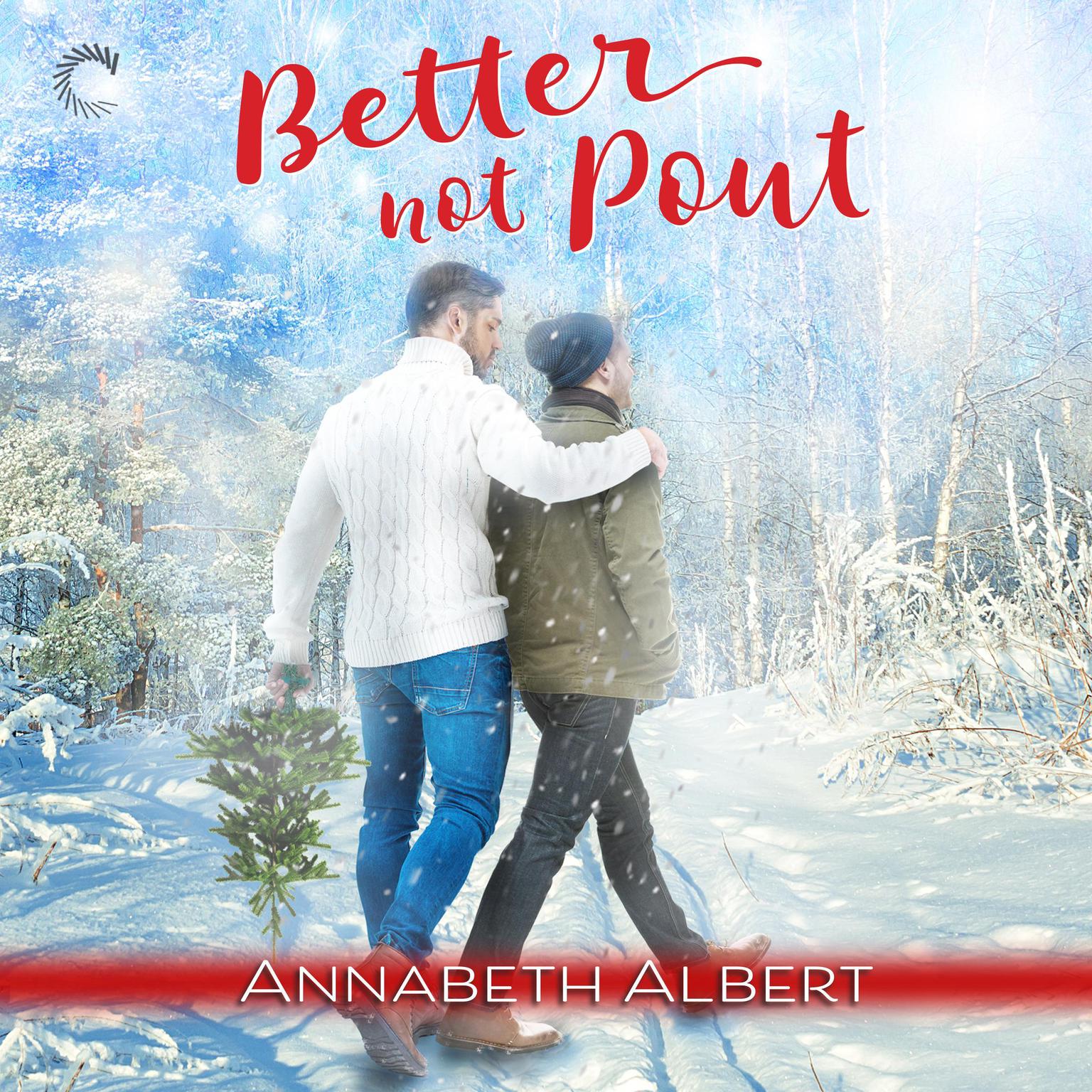 Better Not Pout Audiobook, by Annabeth Albert