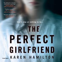 The Perfect Girlfriend Audiobook, by Karen Hamilton