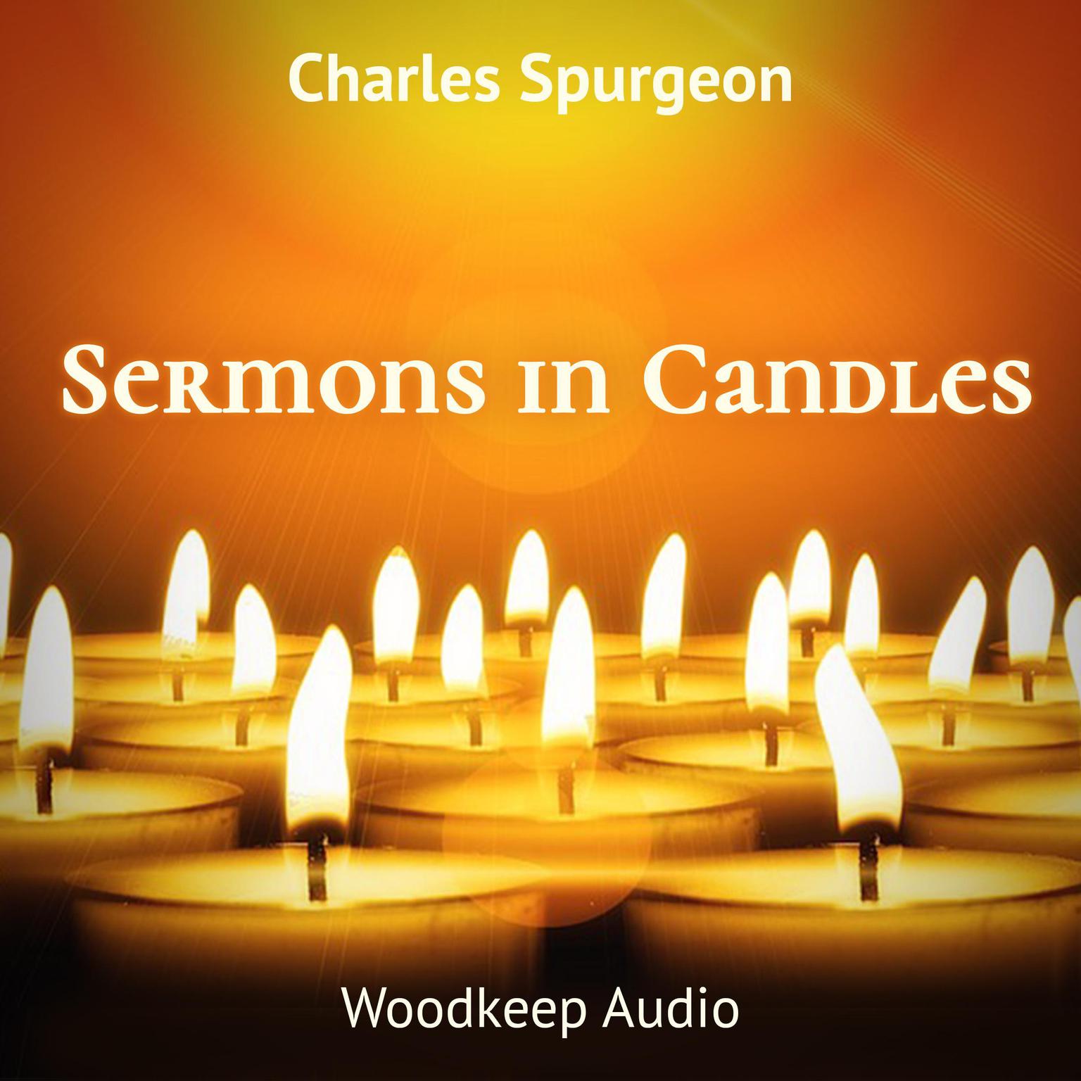 Sermons in Candles Audiobook, by Charles Spurgeon