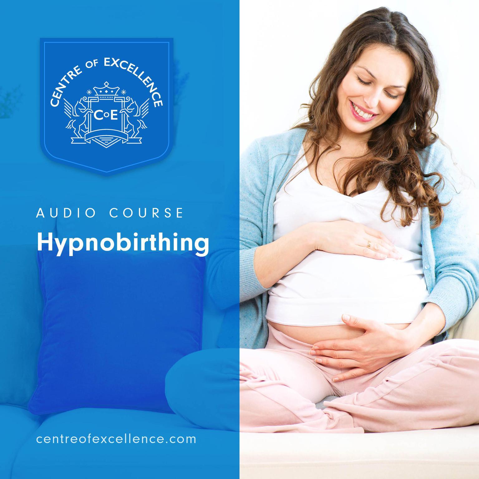 Hypnobirthing Audiobook, by Centre of Excellence