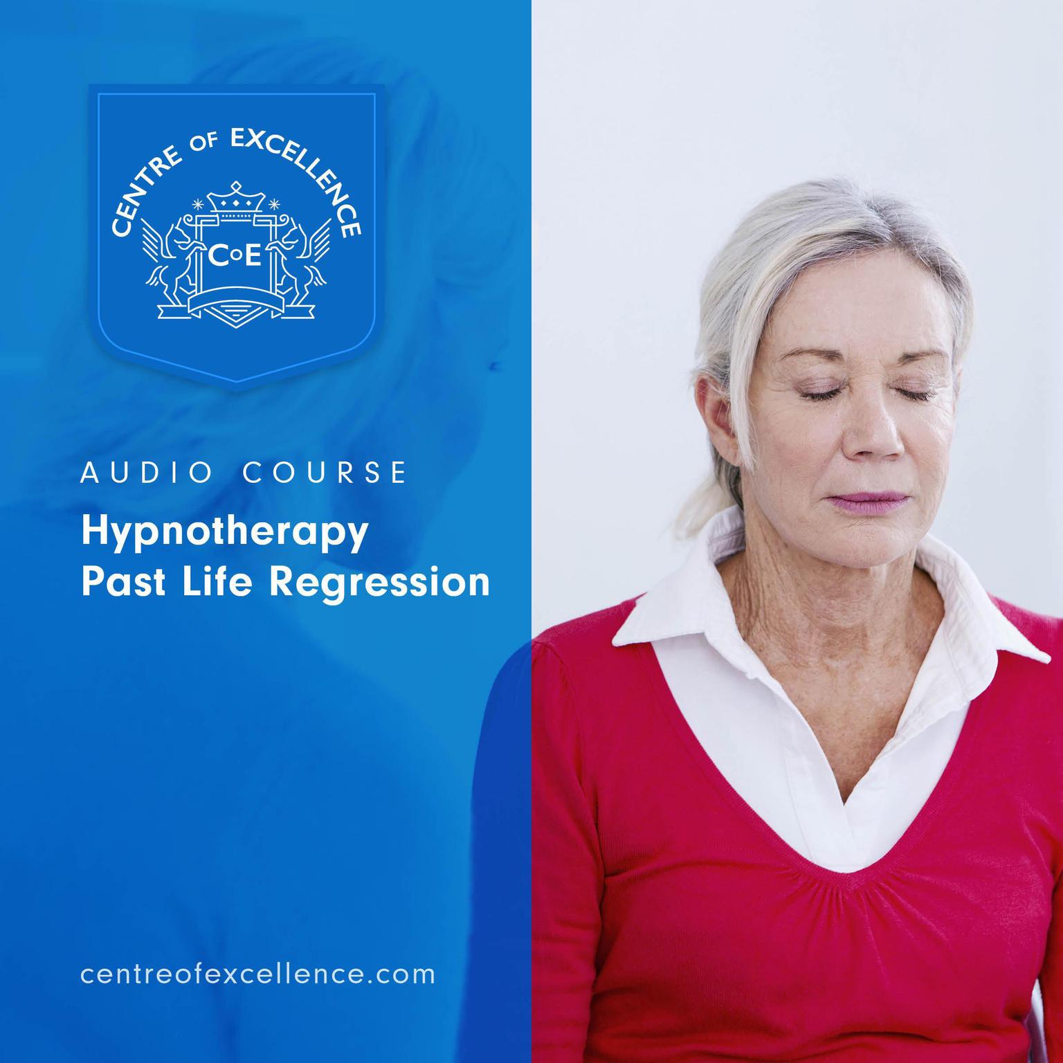 Hypnotherapy Past Life Regression Audiobook, by Centre of Excellence