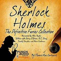 Sherlock Holmes: The Definitive Furies Collection: Twenty Sherlock Holmes Crime Mysteries Audiobook, by Pennie Mae Cartawick