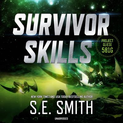 Survivor Skills Audiobook, by S.E. Smith