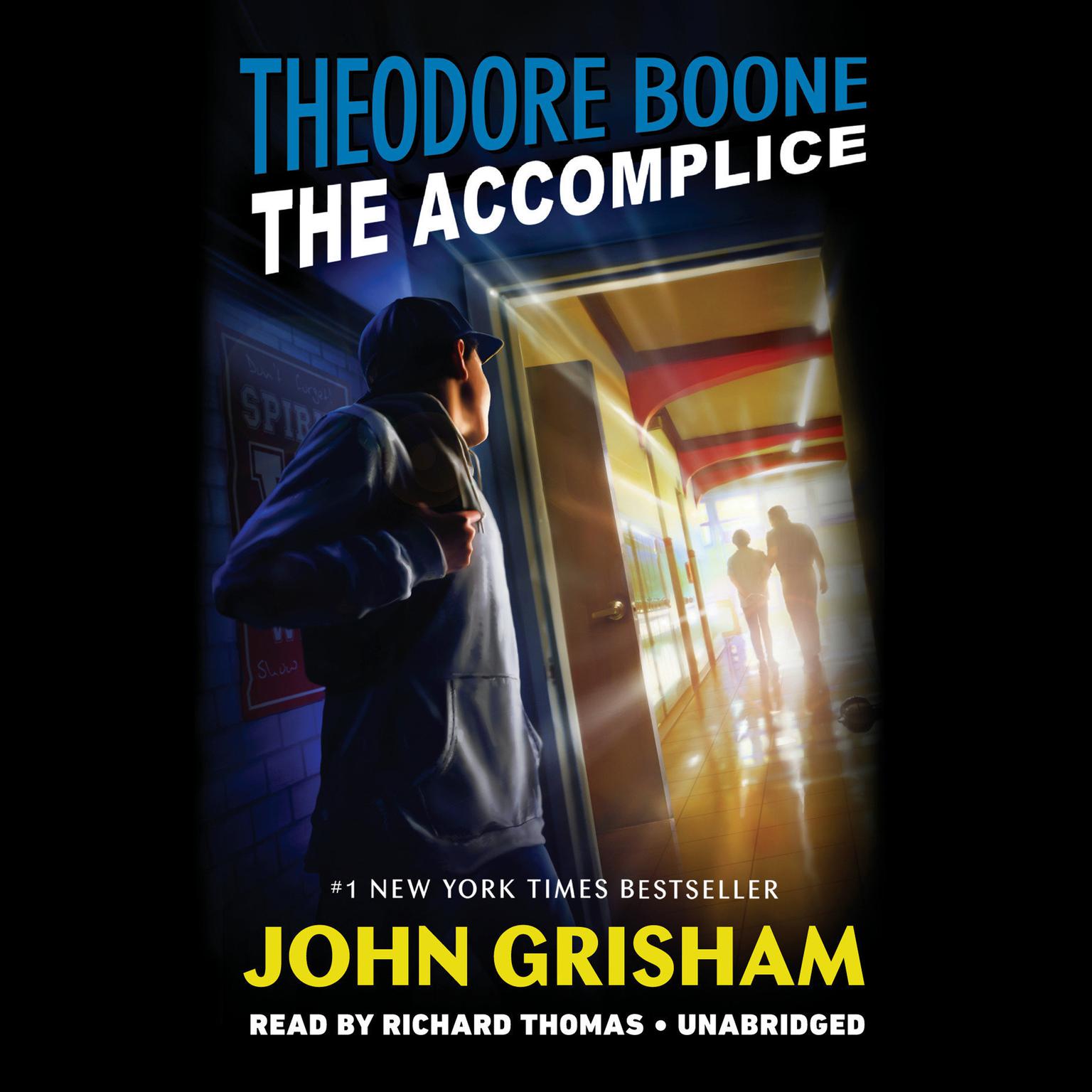 Theodore Boone: The Accomplice Audiobook, by John Grisham