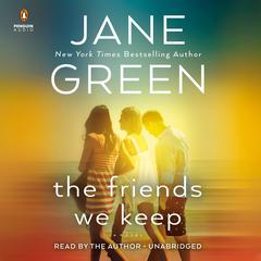 The Friends We Keep Audiobook, by Jane Green