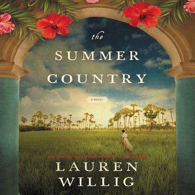 The Summer Country: A Novel Audiobook, by Lauren Willig