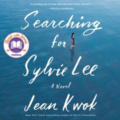 Searching for Sylvie Lee: A Novel Audiobook, by Jean Kwok