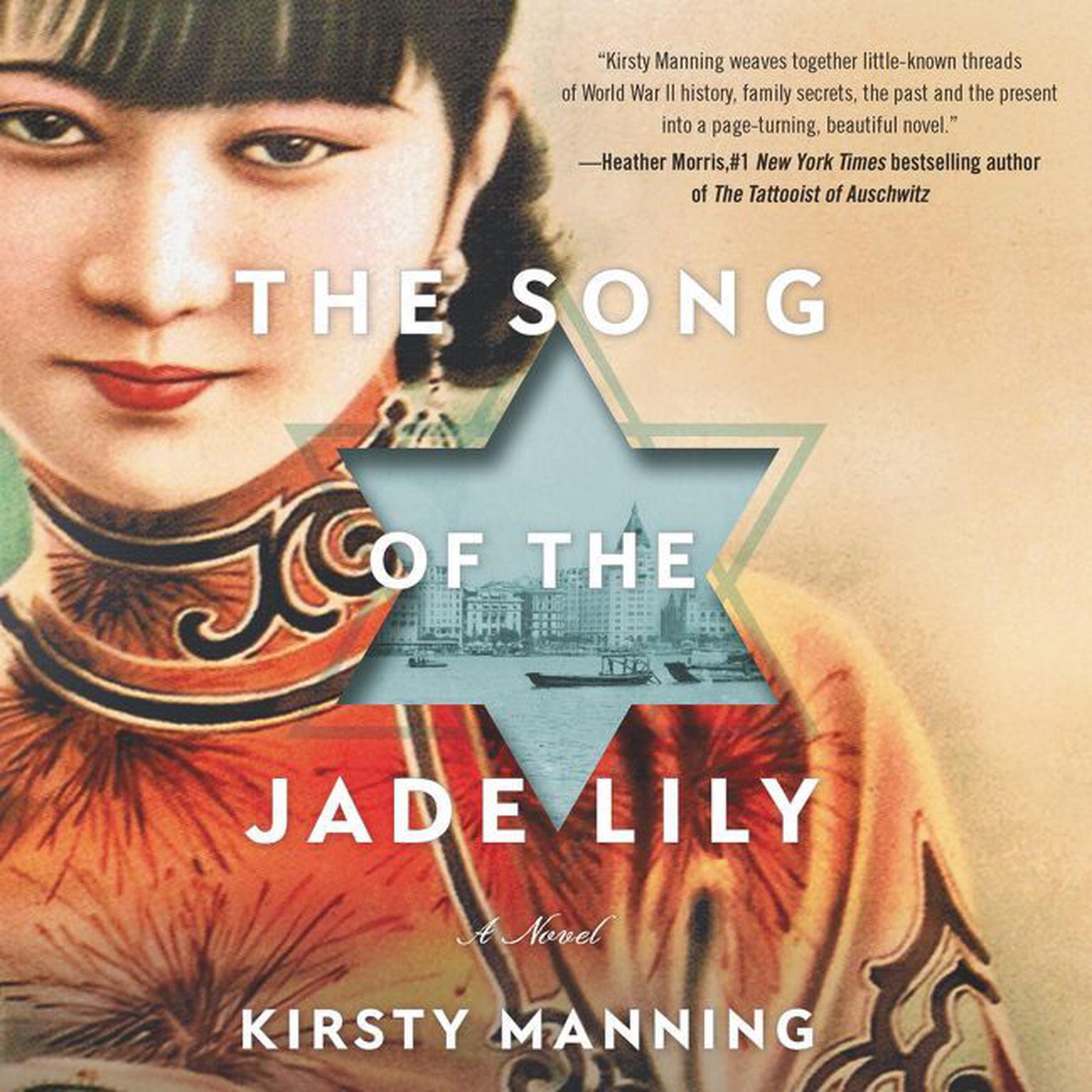 The Song of the Jade Lily: A Novel Audiobook, by Kirsty Manning