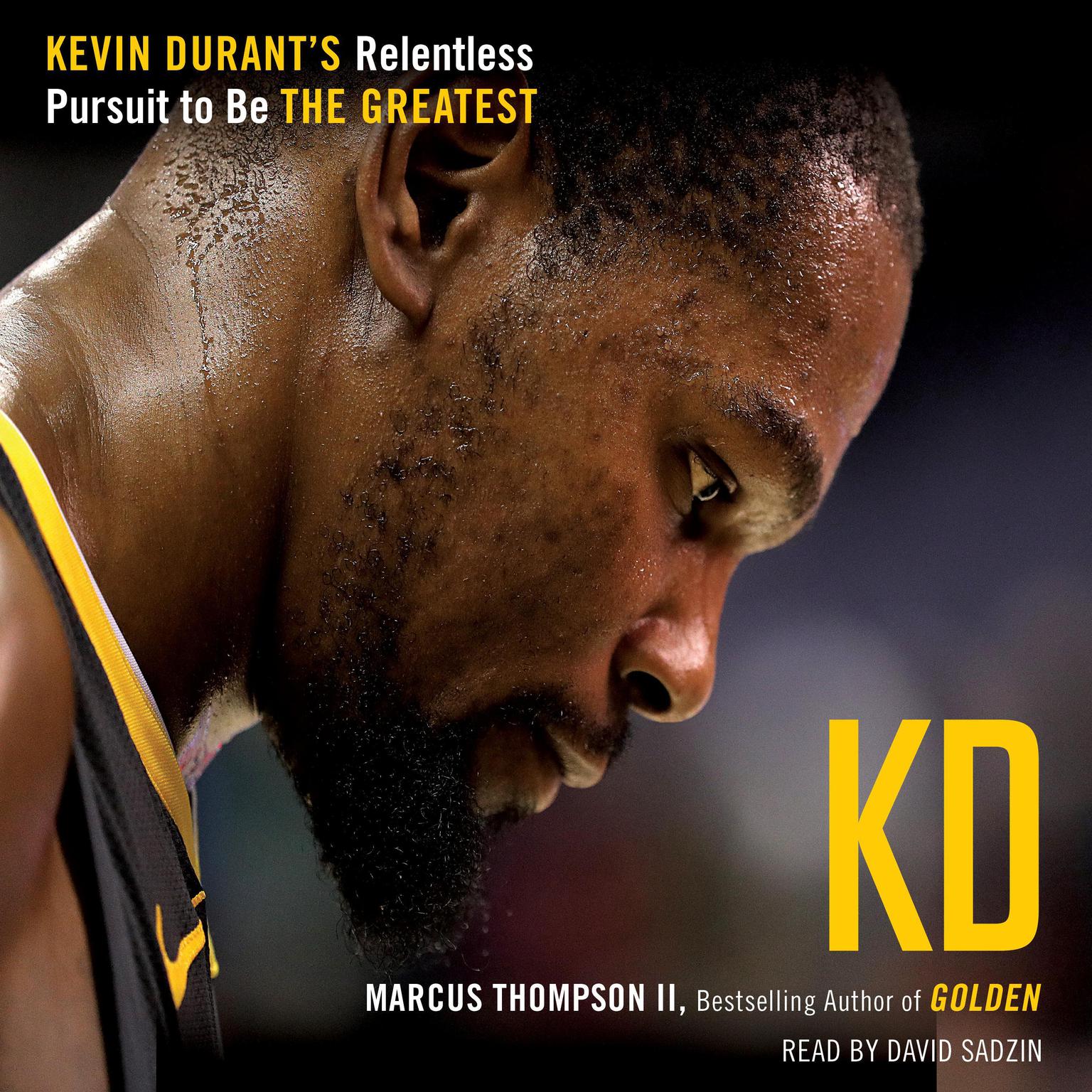KD: Kevin Durants Relentless Pursuit to Be the Greatest Audiobook, by Marcus Thompson