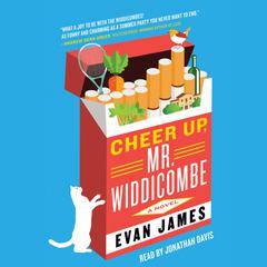 Cheer Up, Mr. Widdicombe: A Novel Audiobook, by Evan James
