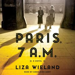 Paris, 7 a.m. Audiobook, by Liza Wieland