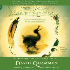 The Song of the Dodo: Island Biogeography in an Age of Extinctions Audiobook, by David Quammen