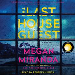 The Last House Guest: A Novel Audiobook, by Megan Miranda