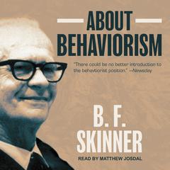 About Behaviorism Audiobook, by B. F. Skinner