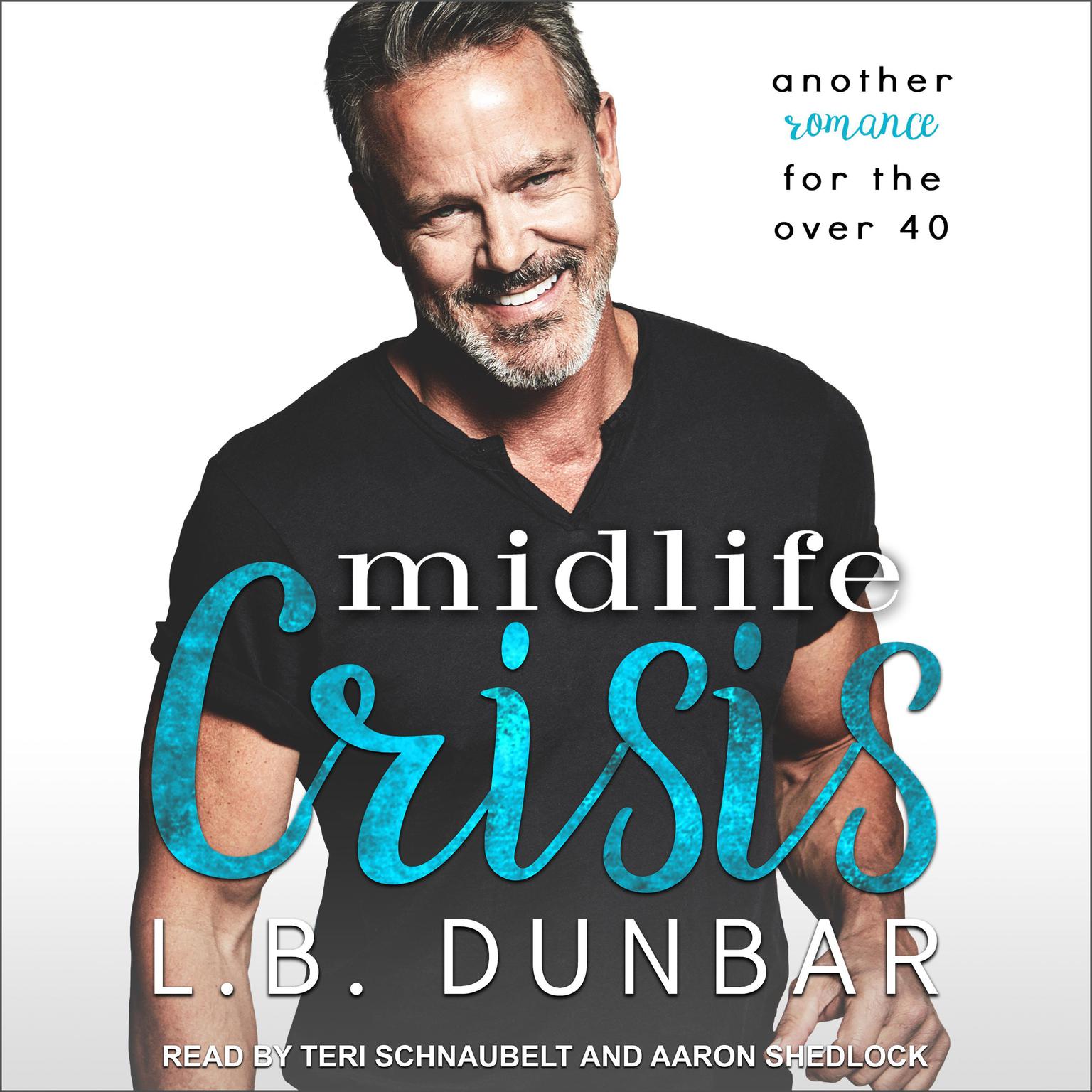 Midlife Crisis: Another romance for the over 40 Audiobook, by L.B. Dunbar