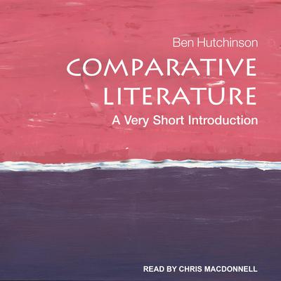 Comparative Literature: A Very Short Introduction Audiobook, by 
