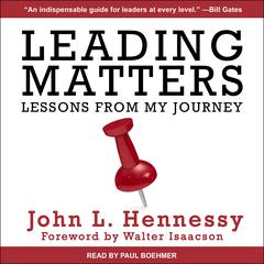 Leading Matters: Lessons from My Journey Audiobook, by John L. Hennessy