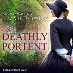 The Deathly Portent Audiobook, by Elizabeth Bailey