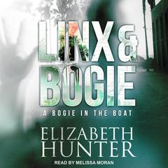 A Bogie in the Boat: A Linx & Bogie Story Audiobook, by Elizabeth Hunter