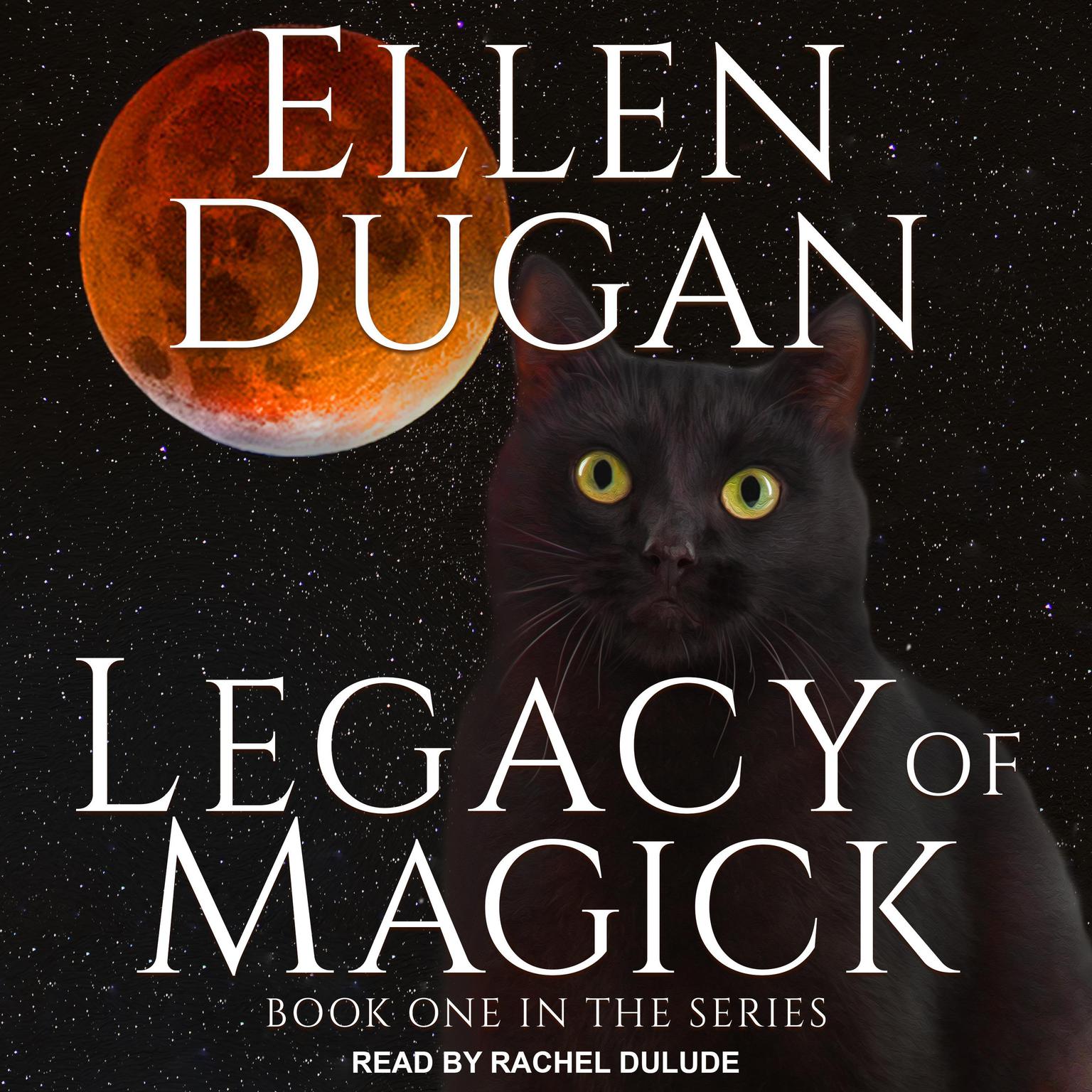 Legacy of Magick Audiobook, by Ellen Dugan