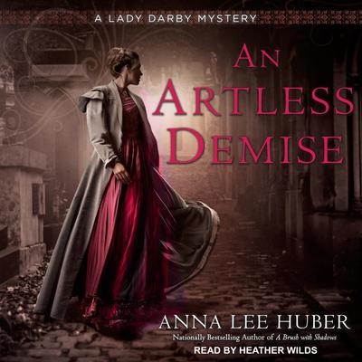 An Artless Demise Audiobook, by Anna Lee Huber