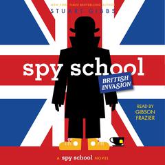 Spy School British Invasion Audiobook, by 
