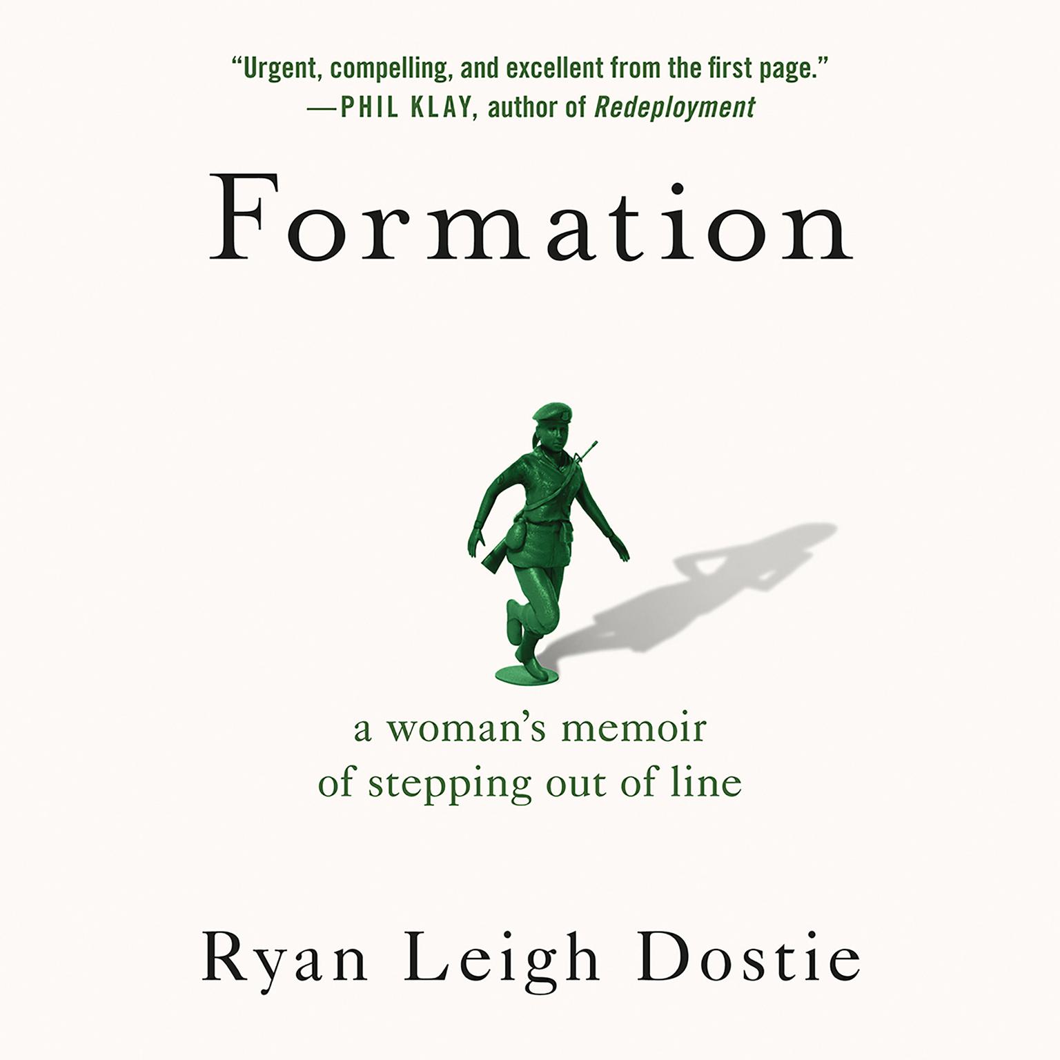Formation: A Womans Memoir of Stepping Out of Line Audiobook, by Ryan Leigh Dostie