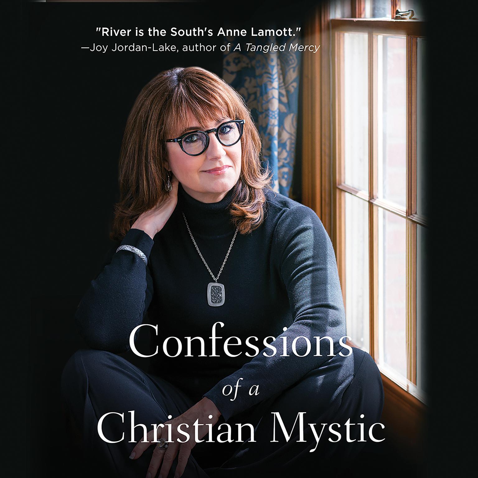 Confessions of a Christian Mystic Audiobook, by River Jordan