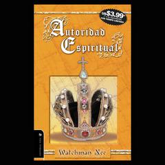 Autoridad espiritual Audiobook, by Watchman Nee