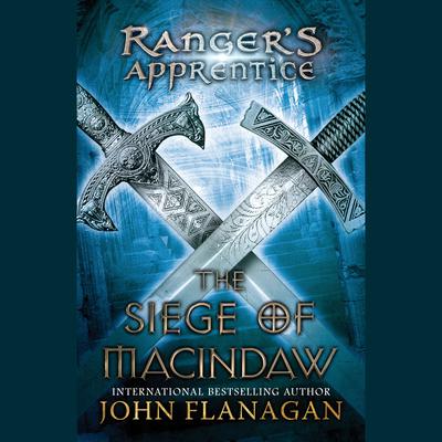 The Siege of Macindaw: Book Six Audiobook, by John Flanagan