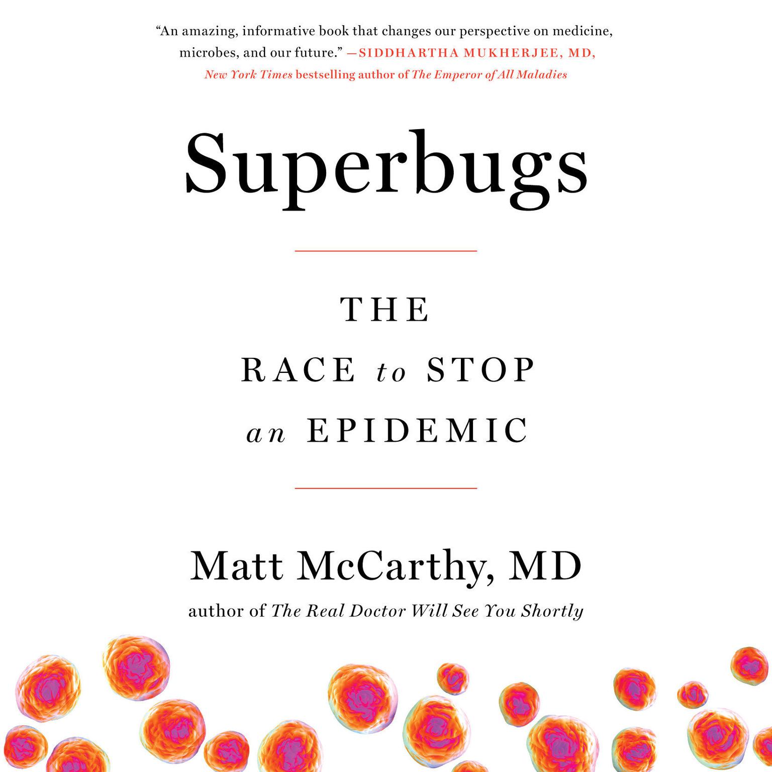 Superbugs: The Race to Stop an Epidemic Audiobook, by Matt McCarthy