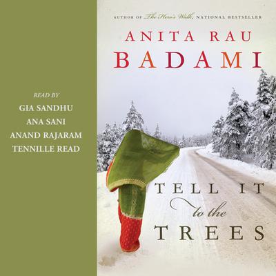 Tell It to the Trees Audiobook, by Anita Rau Badami
