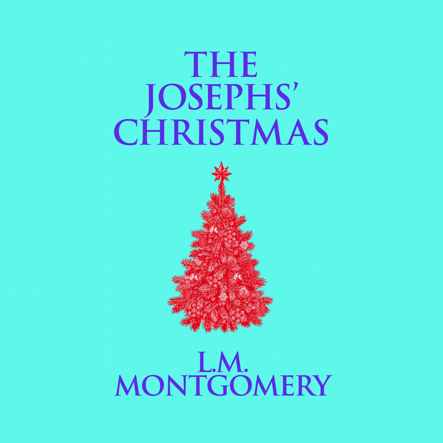 The Josephs Christmas Audiobook, by L. M. Montgomery