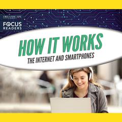 How It Works: The Internet and Smartphones Audiobook, by various authors
