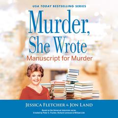 Murder, She Wrote: Manuscript for Murder Audiobook, by Jon Land