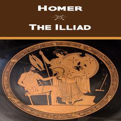 The Iliad of Homer Audiobook, by Homer